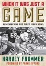 Harvey Frommer, Frommer Harvey - When It Was Just a Game