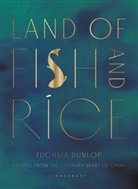 Fuchsia Dunlop, Dunlop Fuchsia - Land of Fish and Rice