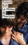 Roland Buti, Buti R., Roland Buti - Le milieu de l'horizon