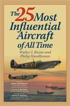 Walter Boyne, Walter Handleman Boyne, Walter J. Boyne, Walter J. Handleman Boyne, Philip Handleman, Handleman Philip - 25 Most Influential Aircraft of All Time