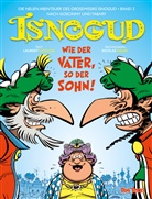 Nicolas Canteloup, Nicolas Tabary, Laurent Vassilian, Nicolas Tabary, Jan Rohleder, Jano Rohleder - Die neuen Abenteuer des Gro&szlig;wesirs Isnogud, Wie der Vater, so der Sohn!