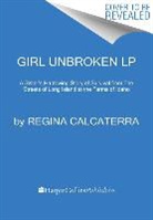 Regina Calcaterra, Calcaterra Regina, Rosie Maloney - Girl Unbroken