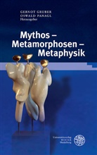 Gerno Gruber, Gernot Gruber, Panagl, Panagl, Oswald Panagl - Mythos - Metamorphosen - Metaphysik