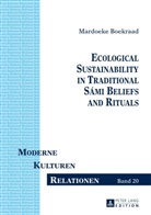 Mardoeke Boekraad, Gerhard Droesser, Ruth Hutzel - Ecological Sustainability in Traditional S&aacute;mi Beliefs and Rituals