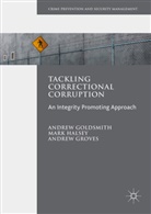 Andre Goldsmith, Andrew Goldsmith, Andrew Halsey Goldsmith, Andrew Groves, Mar Halsey, Mark Halsey - Tackling Correctional Corruption