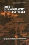 Committee to Study Tools and Strategies, Committee to Study Tools and Strategies for Protecting Kids from Pornography and Their Applicability to Other Inappropriate Internet Content, Computer Science And Telecommunications, Computer Science and Telecommunications Board, Division on Engineering and Physical Sci, Division on Engineering and Physical Sciences... - Youth, Pornography, and the Internet