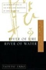 Taitetsu Unno, Unno Taitetsu - River of Fire, River of Water