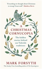 Mark Forsyth, Forsyth Mark - A Christmas Cornucopia