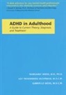 Lily Trokenberg Hechtman, Lily Trokenberg Hechtman, Gabrielle Weiss, Margaret Weiss, Margaret Hechtman Weiss - Adhd in Adulthood
