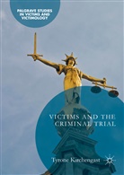 Tyrone Kirchengast - Victims and the Criminal Trial