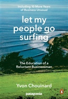 Yvon Chouinard, Yvon/ Klein Chouinard, Naomi Klein - Let My People Go Surfing