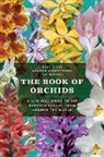 Cressida Bell, Mark Chase, Mark Christenhusz Chase, Mark W Chase, Mark W. Chase, Mark/ Christenhusz Chase... - Book of Orchids