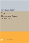 Victor Brombert, Victor H Brombert, Victor H. Brombert, Brombert Victor H., Victor H. Brombert - Romantic Prison