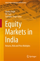 P Jain, P K Jain, P. K. Jain, P.K. Jain, Shvet Singh, Shveta Singh... - Equity Markets in India