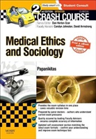 Andrew Papanikitas, Andrew (Portfolio GP Papanikitas, Andrew Dr Papanikitas, Papanikitas Andrew, David Armstrong, Armstrong Prof David... - Crash Course Medical Ethics and Sociology Updated Print + eBook edition