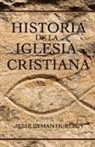 Jesse Hulbert, Jesse L Hurlbut, Jesse L. Hurlbut, Jesse Lyman Hurlbut, Miguel Narro - Historia De LA Iglesia Cristiana