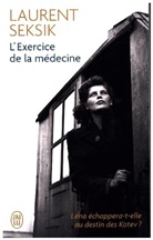 Laurent Seksik, Laurent de Seksik - L'exercice de la m&eacute;decine
