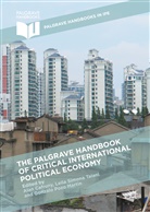 Alan Talani Cafruny, Alan W. Talani Cafruny, Leila Simona Cafruny Talani, Alan Cafruny, Gonzalo Pozo Martin, Leil Simona Talani... - Palgrave Handbook of Critical International Political Economy