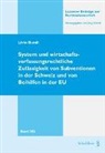 Livio Bundi - System und wirtschaftsverfassungsrechtliche Zul&auml;ssigkeit von Subventionen in der Schweiz und von Beihilfen in der EU