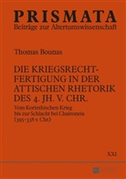 Thomas Bounas, Raban von Haehling - Die Kriegsrechtfertigung in der attischen Rhetorik des 4. Jh. v. Chr.