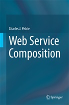 Charles J Petrie, Charles J. Petrie - Web Service Composition