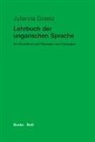 Juliann Graetz, Julianna Graetz, Klaus Rackebrandt - Lehrbuch der ungarischen Sprache: Lehrbuch