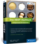 Dennis Goerke, Dennis u a Goerke, Mai Haubitz, Maic Haubitz, Sascha Seegebarth, Udo T&ouml;nges... - Das ABAP-Kochbuch
