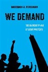 Roderick A Ferguson, Roderick A. Ferguson, Ferguson Roderick A. - We Demand
