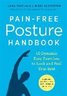 Nikki Alstedter, Dr. Elizabeth Wisniewski DC, Lora Pavilack - Pain-Free Posture Handbook