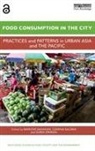 Marlyne (University of Lausanne Sahakian, Marlyne Erkman Sahakian, Marlyne Saloma Sahakian, Suren Erkman, Suren (University of Lausanne Erkman, Erkman Suren... - Food Consumption in the City
