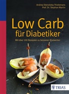 Stephan Martin, Andre Stensitzky-Thielemans, Andrea Stensitzky-Thielemans - Low Carb f&uuml;r Diabetiker