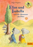 Ingo Siegner, Ingo Siegner, Ingo Siegner - Eliot und Isabella und die Abenteuer am Fluss