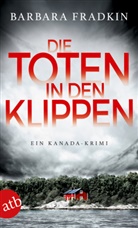 Barbara Fradkin - Die Toten in den Klippen