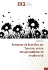Safa Bassalah - Femmes et familles en Tunisie: entre conservatisme et modernit&eacute;