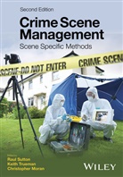 Christopher Moran, R Sutton, Rau Sutton, Raul Sutton, Raul (University of Wolverhampton) Trueman Sutton, Raul Trueman Sutton... - Crime Scene Management