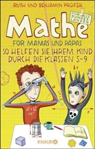 Benjami Pr&uuml;fer, Benjamin Pr&uuml;fer, Ruth Pr&uuml;fer - Mathe f&uuml;r Mamas und Papas