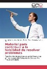 Yusmi Carmenates Romero, Yusmil Carmenates Romero, Go, Ermis Gonz&aacute;lez, Ram&oacute;n Rub&eacute; Gonz&aacute;lez, Ram&oacute;n Rub&eacute;n Gonz&aacute;lez - Material para contribuir a la habilidad de resolver problemas
