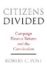 Pamela S. Karlan, Lawrence Lessig, Frank I. Michelman, Robert C Post, Robert C. Post, Robert C./ Karlan Post... - Citizens Divided