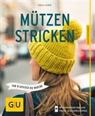 Anja Lamm - M&uuml;tzen stricken