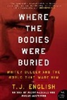 T J English, T. J. English - Where the Bodies Were Buried