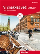 Angela Pude - Vi snakkes ved! aktuell: Vi snakkes ved aktuell A1+ Kursbuch, Arbeitsbuch und Audio-CD