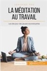 50 minutes, 50minutes, V&eacute;roniqu Vesiez, V&eacute;ronique Vesiez - La m&eacute;ditation au travail