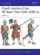Bouko De Groot, Bouko de Groot, Groot Bouko de, Gerry Embleton, Gerry (Author and illustrator) Embleton - Dutch Armies of the 80 Years' War 1568-1648 (1)