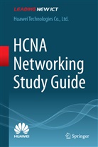 Huawei Technologies Co., Ltd. Huawei Technologies Co., Huawe Technologies Co  Ltd, Huawei Technologies Co  Ltd - HCNA Networking Study Guide