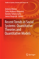Sárk Hosková-Mayerová, Sárka Hosková-Mayerová, Šárka Hošková-Mayerová, J. Kacprzyk, Janusz Kacprzyk, Antonio Maturo... - Recent Trends in Social Systems: Quantitative Theories and Quantitative Models
