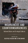 EDITED BY BEATRICE H, Beatrice (University of Reading) Shamir Heuser, Beatrice Shamir Heuser, Beatrice Heuser, Beatrice (University of Reading) Heuser, Eitan Shamir... - Insurgencies and Counterinsurgencies