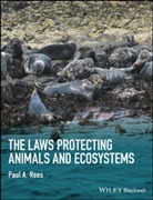 PA Rees, Paul A Rees, Paul A. Rees, Paul A. (Lecturer in Department of Environme Rees, Paul A. (University of Salford Rees, Rees Paul A. - Laws Protecting Animals and Ecosystems