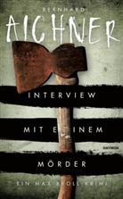 Bernhard Aichner - Interview mit einem M&ouml;rder