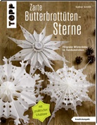 Gudrun Schmitt - Zarte Butterbrott&uuml;tensterne