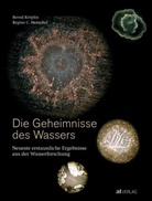 R. Henschel, Regine C Henschel, Regine C. Henschel, B. Kr&ouml;plin, Bern Kr&ouml;plin, Bernd Kr&ouml;plin... - Die Geheimnisse des Wassers